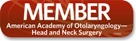 Member - American Academy of Otolaryngology - Head and Neck Surgery